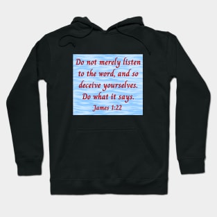 Bible Verse James 1:22 Hoodie